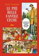 Le Piú belle favole Ceche - Lucie Lomová