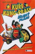 Kuře Kung-Prásk – Šílený plán