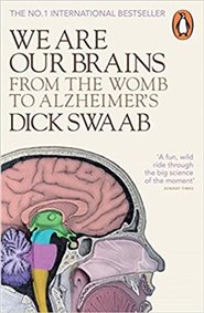 We Are Our Brains - Dick Swaab