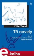 Tři novely - Filip Topol