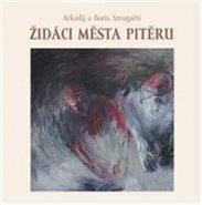 Židáci města Pitěru - Arkadij Strugackij, Boris Strugackij