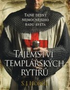 Tajemství templářských rytířů - S.J. Hodge