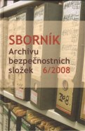 Sborník Archivu bezpečnostních složek 6/2008 - kol.