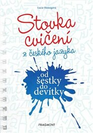 Stovka cvičení z českého jazyka od šestky do devítky - Lucie Honsigová