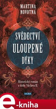 Svědectví uloupené dýky - Martina Novotná