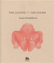 The Legend of the Golem - Ivana Pecháčková