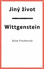 Jiný život. Wittgenstein