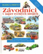 Závodníci v super rychlých strojích