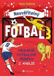 Neuvěřitelný fotbal 3