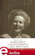 Margaret Thatcherová a její politika - Hynek Fajmon