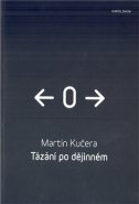 Tázání po dějinném - Martin Kučera