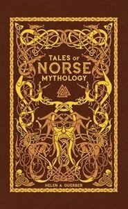 Tales of Norse Mythology - Helen A. Guerber