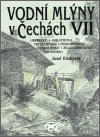 Vodní mlýny v Čechách VII. - Josef Klempera