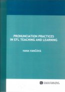 Pronunciation Practices in EFL Teaching and Learning