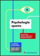 Psychologie sportu - David Tod, Joanne Thatcher, Rachel Rahman