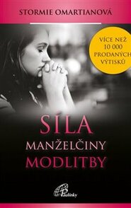 Síla manželčiny modlitby - Stormie Omartianová