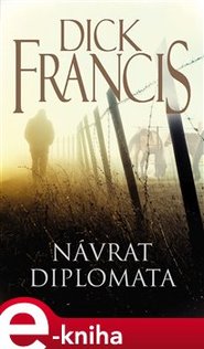 Návrat diplomata - Dick Francis