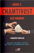 Chamtivost bez hranic - Anne T.