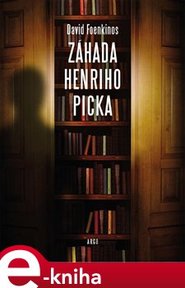 Záhada Henriho Picka - David Foenkinos