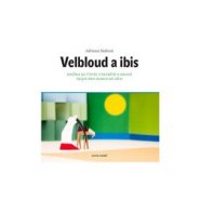 Velbloud a Ibis - Adriana Skálová