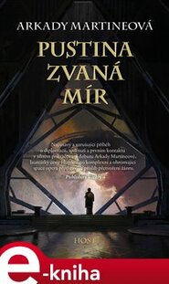 Pustina zvaná mír - Arkady Martineová