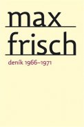 Deník 1966–1971 - Max Frisch