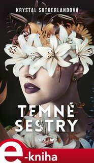 Temné sestry - Krystal Sutherlandová