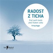 Radost z ticha - Erling Kagge