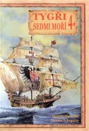 Tygři sedmi moří 4. - Vicente Echegaray, Jacgues Marseille