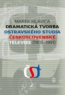 Dramatická tvorba ostravského studia Československé televize (1955–1991)