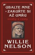 Ubalte mne - zakuřte si až umřu - Willie Nelson