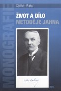 Život a dílo Metoděje Jahna - Oldřich Rafaj