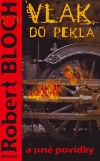 Vlak do pekla - Robert Bloch