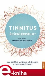 Tinnitus řešení existuje! - Markus Schwabbaur