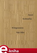 Wittgenstein bije žáka - Pavel Kolmačka