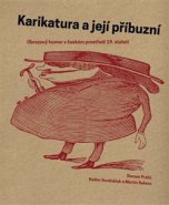 Karikatura a její příbuzní - Roman Prahl, Radim Vondráček, Martin Sekera