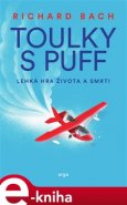 Toulky s Puff. Lehká hra života a smrti - Richard Bach