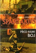 Spartakus - Před  námi boj - Jarmila Loukotková