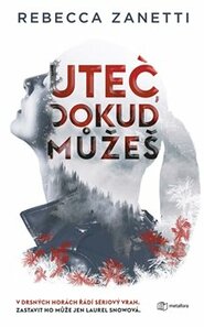 Uteč, dokud můžeš - Rebecca Zanetti