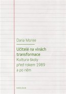 Učitelé na vlnách transformace - Dana Moreeová