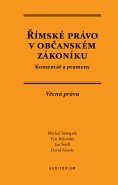 Římské právo v občanském zákoníku: Komentář a prameny