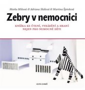 Zebry v nemocnici - Marka Míková