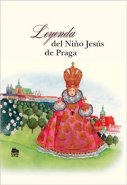 Leyenda del nino Jesús de Praga - Ivana Pecháčková