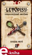 Letopisy Vukogvazdské družiny - Vukogvazdská družina, Jan Kravčík, Jan Kremer, Vojtěch Sedláček, Jan Hnátek