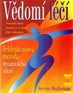 Vědomí léčí - Steven Shafarman