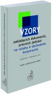 Vzory zakládacích dokumentů, právních jednání ve vztahu k obchodním korporacím