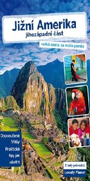 Jižní Amerika – jihozápadní část - Lonely Planet