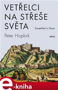 Vetřelci na střeše světa - Peter Hopkirk