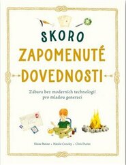 Skoro zapomenuté dovednosti - Elaine Batiste, Natalie Crowley, Chris Duriez