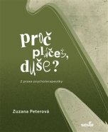 Proč pláčeš, duše? - Zuzana Peterová